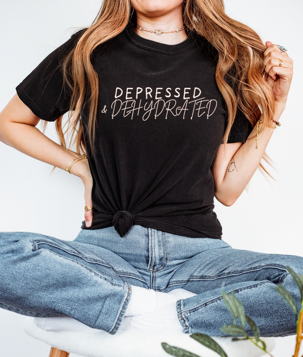 Depressed & Dehydrated Unisex T-Shirt - Relaxed Fit Tee for Everyday Comfort