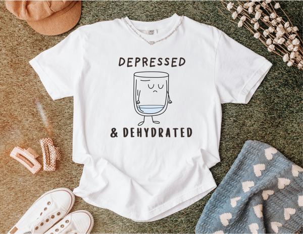 Funny Unisex T-Shirt - "Depressed & Dehydrated" Graphic Tee